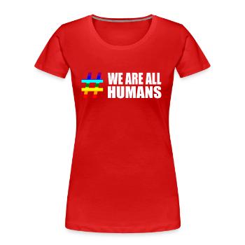 Menschenrechte Vielfalt Spruch Sprüche Regenbogen - Frauen Premium Bio T-Shirt - Rot - Vorne - Mia (176cm)