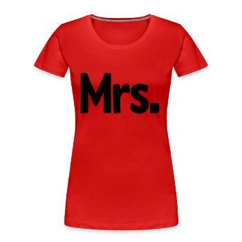 Mrs. Matching Couple Engagement Wedding Honeymoon - Women's Premium Organic T-Shirt - red - Front - Mia (176cm)