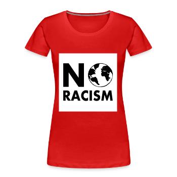 No racism - Frauen Premium Bio T-Shirt - Rot - Vorne - Mia (176cm)