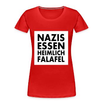 nazis essen heimlich falafel - Frauen Premium Bio T-Shirt - Rot - Vorne - Mia (176cm)