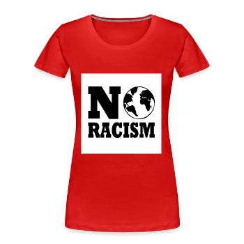 No racism - Frauen Premium Bio T-Shirt - Rot - Vorne - Mia (176cm)