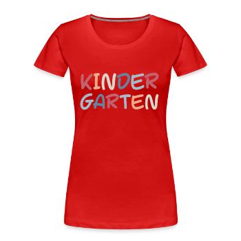 Schriftzug Kindergarten Kleinkinder - Frauen Premium Bio T-Shirt - Rot - Vorne - Mia (176cm)