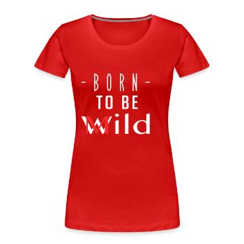 Geboren, um mild zu sein - Frauen Premium Bio T-Shirt - Rot - Vorne - Mia (176cm)