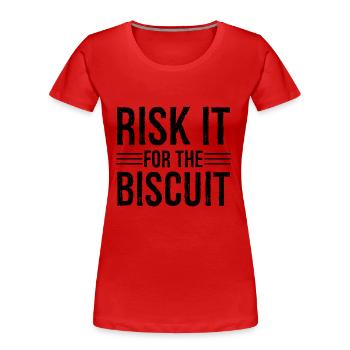 Risquez-le pour le biscuit - T-shirt bio Premium Femme - rouge - Devant - Mia (176cm)