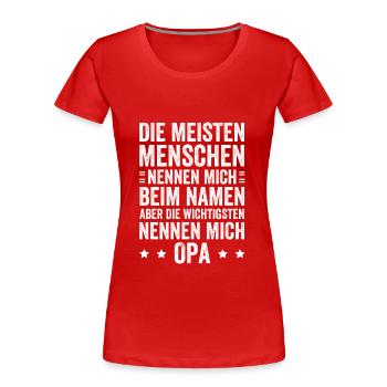 Most people call me by my name Grandpa - Women's Premium Organic T-Shirt - red - Front - Mia (176cm)