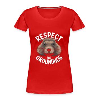 Respect The Groundhog - Frauen Premium Bio T-Shirt - Rot - Vorne - Mia (176cm)