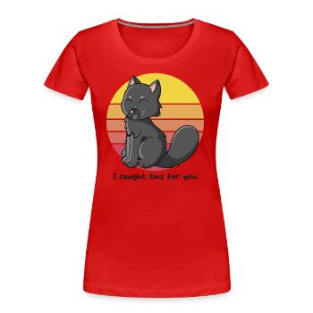 I caught this for you - Women's Premium Organic T-Shirt - red - Front - Mia (176cm)