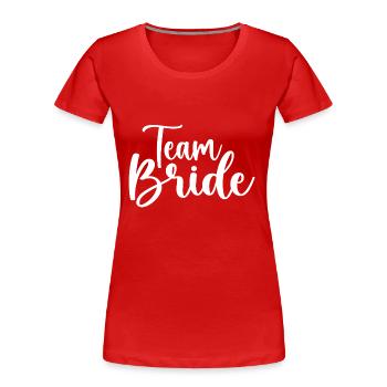 Team bride - T-shirt bio Premium Femme - rouge - Devant - Mia (176cm)