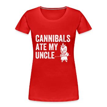Les cannibales ont mangé mon oncle - T-shirt bio Premium Femme - rouge - Devant - Mia (176cm)