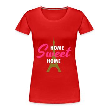 Home sweet home (Eiffel Tower in the background) - Women's Premium Organic T-Shirt - red - Front - Mia (176cm)