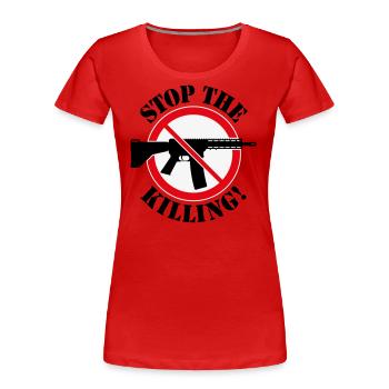 Stop The Killing! (Waffenverbot Verbotsschild 3C) - Frauen Premium Bio T-Shirt - Rot - Vorne - Mia (176cm)