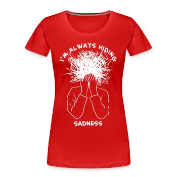 Traurigkeit verbergende Grafik - Frauen Premium Bio T-Shirt - Rot - Vorne - Mia (176cm)
