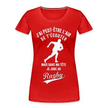 Rugby Humour dans Ma Tête Je joue au Rugby - T-shirt bio Premium Femme - rouge - Devant - Mia (176cm)