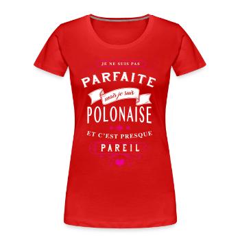 Polonaise Parfaite - T-shirt bio Premium Femme - rouge - Devant - Mia (176cm)