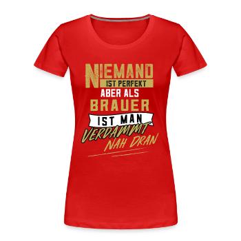 Brauer Mälzer Brauerei Bier Geschenk - Frauen Premium Bio T-Shirt - Rot - Vorne - Mia (176cm)