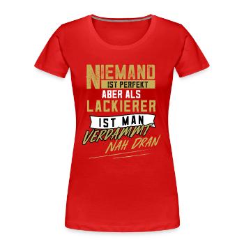Lackierer Fahrzeuglackierer Lackieren Lackiererei - Frauen Premium Bio T-Shirt - Rot - Vorne - Mia (176cm)