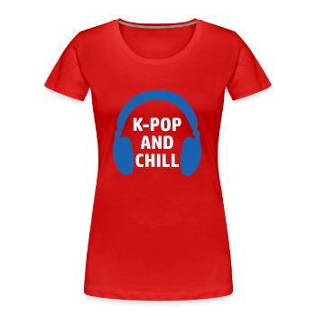 K-Pop and chill Saranghae Korean Pop Music - Women's Premium Organic T-Shirt - red - Front - Mia (176cm)