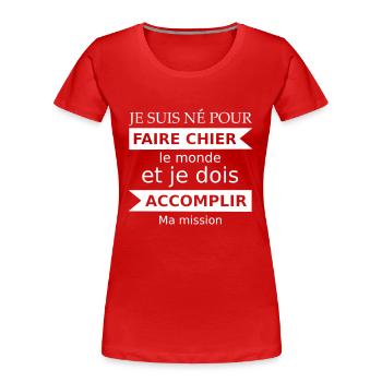 Faire chier - Frauen Premium Bio T-Shirt - Rot - Vorne - Mia (176cm)
