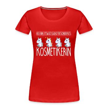 KOSMETIKERIN - Toll - Frauen Premium Bio T-Shirt - Rot - Vorne - Mia (176cm)
