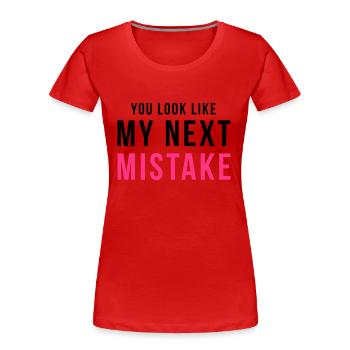 You look like my next mistake - Women's Premium Organic T-Shirt - red - Front - Mia (176cm)