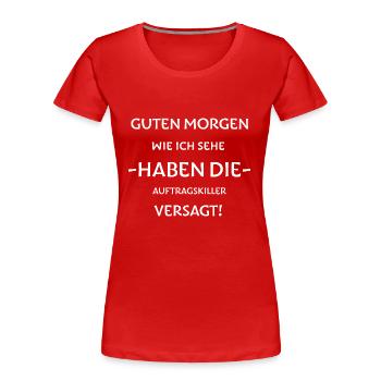 Guten Morgen Spruch - Frauen Premium Bio T-Shirt - Rot - Vorne - Mia (176cm)