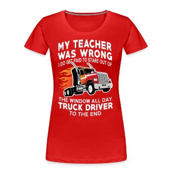 Truck Trucker Cadeau Drôle de chauffeur professionnel - T-shirt bio Premium Femme - rouge - Devant - Mia (176cm)