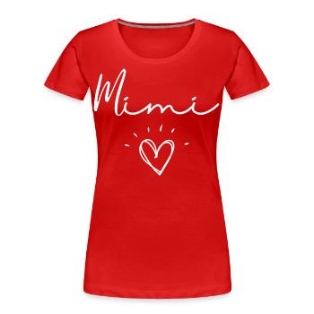 Mimi. mimi Geschenk - Frauen Premium Bio T-Shirt - Rot - Vorne - Mia (176cm)