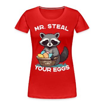 Lustiges Waschbären Eier Dieb Ostern Spruch - Frauen Premium Bio T-Shirt - Rot - Vorne - Mia (176cm)