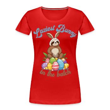 Lustiger Spruch Faultier Osterhase Süßes Ostern - Frauen Premium Bio T-Shirt - Rot - Vorne - Mia (176cm)
