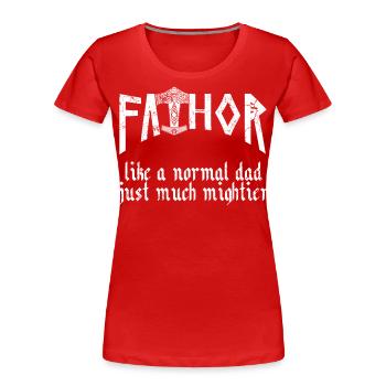 Nordique Papa Vathor Viking Dicton Design - T-shirt bio Premium Femme - rouge - Devant - Mia (176cm)