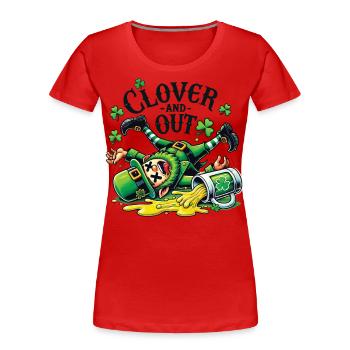 clover and out St. Patrick's Day - Frauen Premium Bio T-Shirt - Rot - Vorne - Mia (176cm)