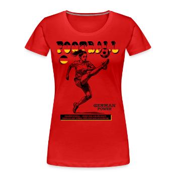 Deutsche Fußballspielerin Shirt: Kick mit Stil - Frauen Premium Bio T-Shirt - Rot - Vorne - Mia (176cm)