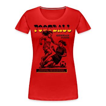 Deutsche Fußballerin Shirt: Ballkontrolle pur - Frauen Premium Bio T-Shirt - Rot - Vorne - Mia (176cm)