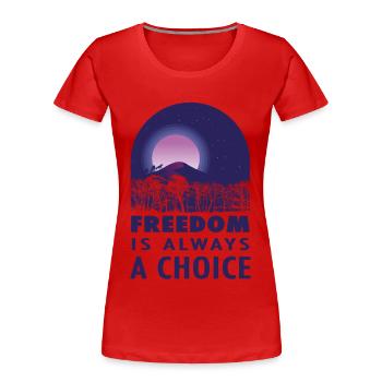 La liberté est toujours un choix - T-shirt bio Premium Femme - rouge - Devant - Mia (176cm)