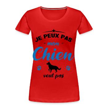 je peux pas mon chien veut pas - T-shirt bio Premium Femme - rouge - Devant - Mia (176cm)