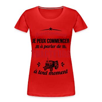 Parler De tracteurs À Tout Moment Pour Agriculteur - T-shirt bio Premium Femme - rouge - Devant - Mia (176cm)