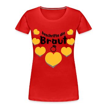 JGA lustiger Spruch Partyspiel beschrifte d. Braut - Frauen Premium Bio T-Shirt - Rot - Vorne - Mia (176cm)
