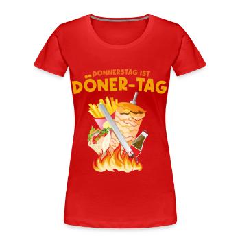 Donnerstag ist Döner Kebap Tag Dönermann Dönerbude - Frauen Premium Bio T-Shirt - Rot - Vorne - Mia (176cm)