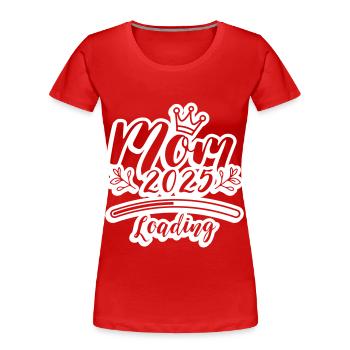 Mama 2025 Chargement Maman - T-shirt bio Premium Femme - rouge - Devant - Mia (176cm)