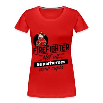 Feuerwehrfrau - Superheld ohne Umhang - Frauen Premium Bio T-Shirt - Rot - Vorne - Mia (176cm)