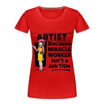 Artiste - Miracle Worker - T-shirt bio Premium Femme - rouge - Devant - Mia (176cm)