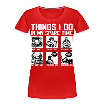Auto Dinge, die ich in meiner Freizeit mache Auto, Typ Mechaniker - Frauen Premium Bio T-Shirt - Rot - Vorne - Mia (176cm)