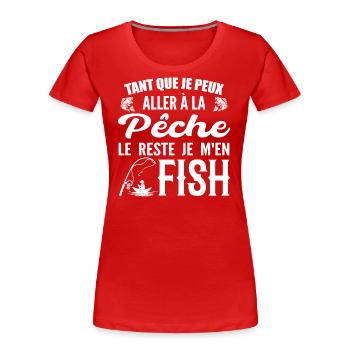 Wenn ich angeln gehen kann, fische ich den Rest - Frauen Premium Bio T-Shirt - Rot - Vorne - Mia (176cm)