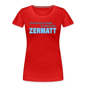 Therapie ZERMATT - Frauen Premium Bio T-Shirt - Rot - Vorne - Mia (176cm)