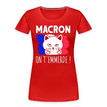 Macron On T'Emmerde ! Chat Chaton Humour - T-shirt bio Premium Femme - rouge - Devant - Mia (176cm)