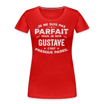Gustave Ein Vorname, eine Geschichte, eine Persönlichkeit - Frauen Premium Bio T-Shirt - Rot - Vorne - Mia (176cm)