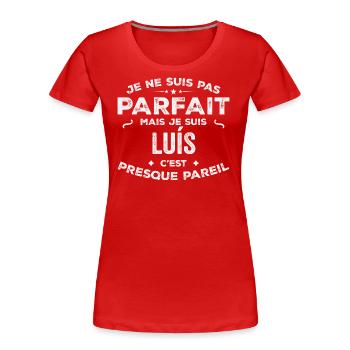 Luis Un Prénom, Une Histoire, Une Personnalité - T-shirt bio Premium Femme - rouge - Devant - Mia (176cm)
