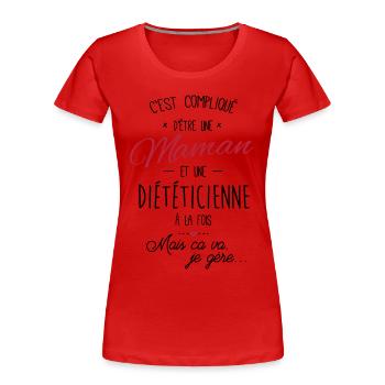 maman et Diététicienne - T-shirt bio Premium Femme - rouge - Devant - Mia (176cm)