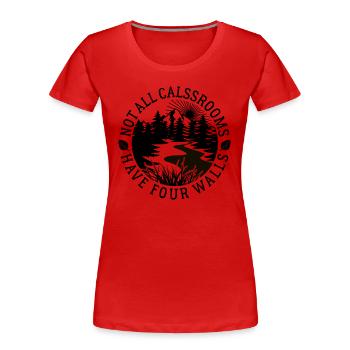 Toutes les salles de classe n’ont pas quatre murs - Natur - T-shirt bio Premium Femme - rouge - Devant - Mia (176cm)
