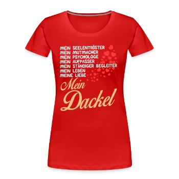 Mon teckel - Ma vie - T-shirt bio Premium Femme - rouge - Devant - Mia (176cm)